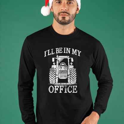 Best Farmer Life Shirt, Funny Farmer UnisexT-Shirt/Hoodie/Sweatshirt HLT00 - Funny Farming Farm Tractor I'll Be in My Office Humor T-Shirt