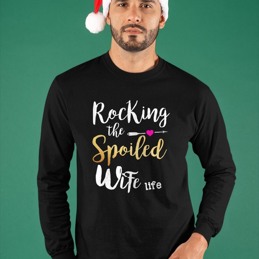 Best Wife Shirt, Wife and Husband Unisex T-Shirt/Hoodie/Sweatshirt HLT00 - Rocking The Spoiled Wife Life - Girlfriend Fiancee Wife T-Shirt (1)