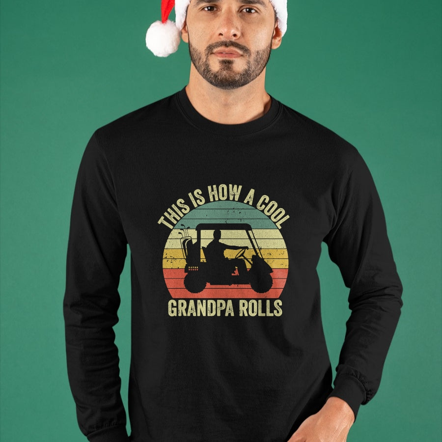 Best Grandpa Shirt, Proud Grandpa Unisex T-Shirt/Hoodie/Sweatshirt HLT00 - This Is How A Cool Grandpa Rolls Vintage Golf Dad Grandpa T-Shirt