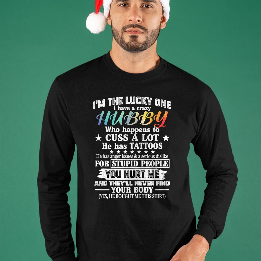 Best Husband Shirt, Wife and Husband Unisex T-Shirt/Hoodie/Sweatshirt HLT00 - I_m The Lucky One I Have A Crazy Hubby Funny Wife T-Shirt