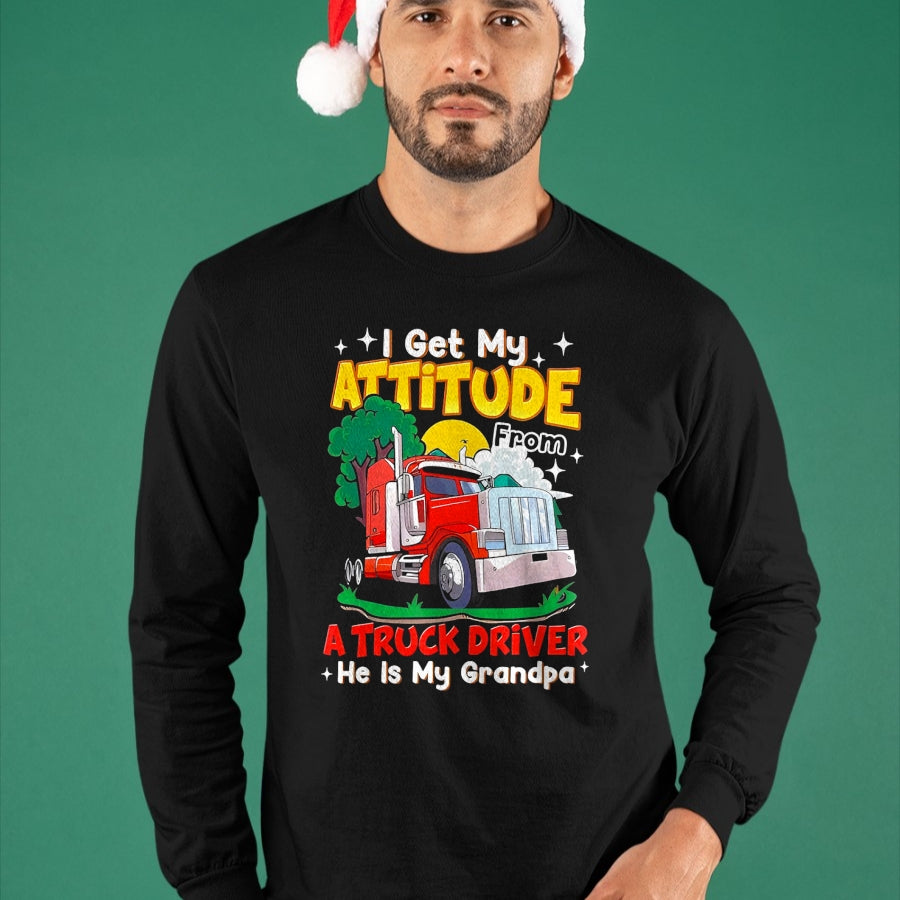 Best Truck Driver Life Shirt, Funny Trucker UnisexT-Shirt/Hoodie/Sweatshirt HLT00 - I Get My Attitude from A Truck Driver He is My Grandpa T-Shirt