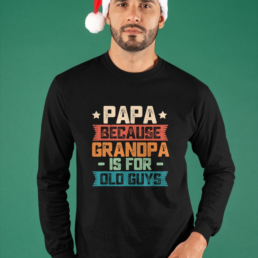 Best Grandpa Shirt, Proud Grandpa Unisex T-Shirt/Hoodie/Sweatshirt HLT00 - Papa Because Grandpa is For Old Guys Vintage Funny Dad Gift T-Shirt