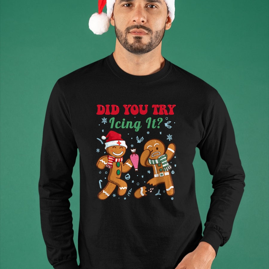 Funny Nurse Shirt, Nurse Unisex T-Shirt/Hoodie/Sweatshirt HLT00 - Funny Nurse Christmas Gingerbread Man Did You Try Icing It T-Shirt