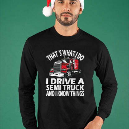 Best Truck Driver Life Shirt, Funny Trucker UnisexT-Shirt/Hoodie/Sweatshirt HLT00 - Thats what i do, Semi Truck driver T-Shirt