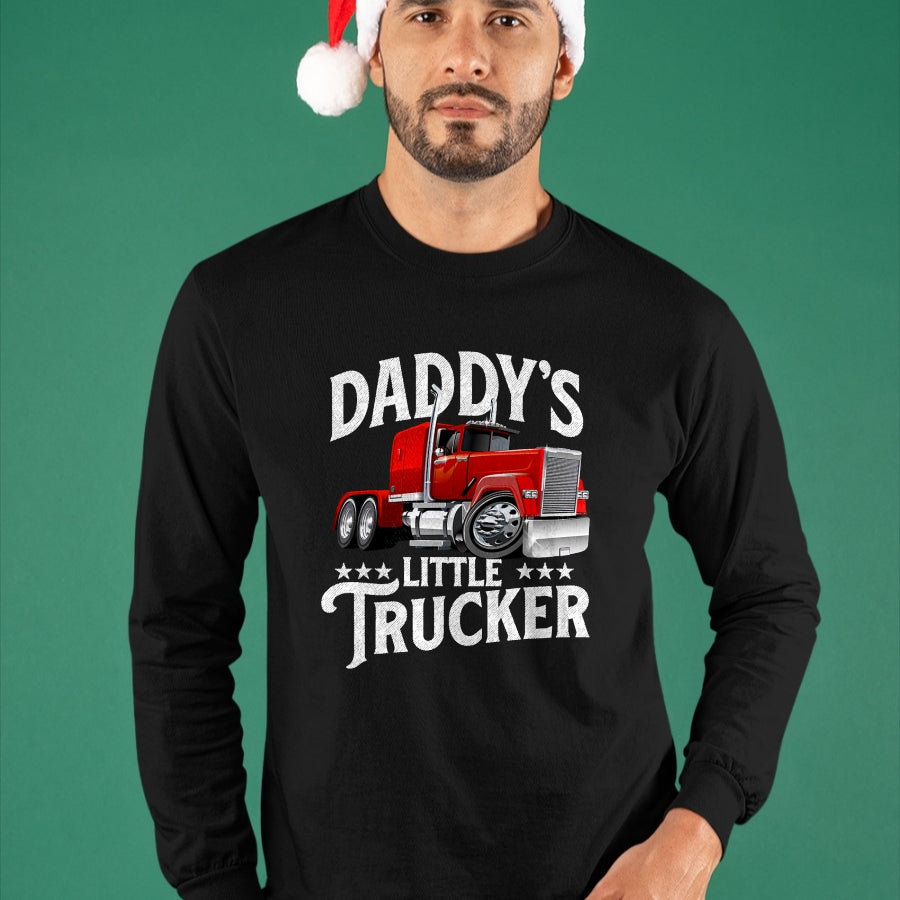 Best Truck Driver Life Shirt, Funny Trucker UnisexT-Shirt/Hoodie/Sweatshirt HLT00 - Daddy's Little Trucker - Semi Truck Driver Trucking T-Shirt
