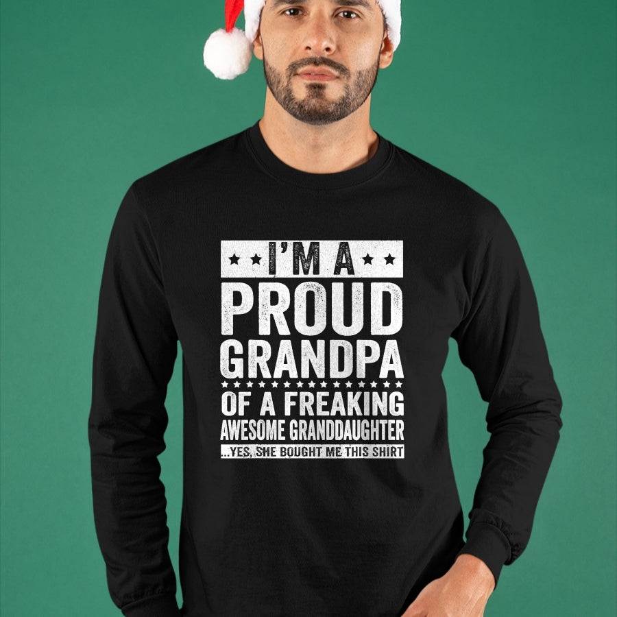 Best Grandpa Shirt, Proud Grandpa Unisex T-Shirt/Hoodie/Sweatshirt HLT00 - I'm A Proud Grandpa of A Freaking Awesome Granddaughter T-Shirt