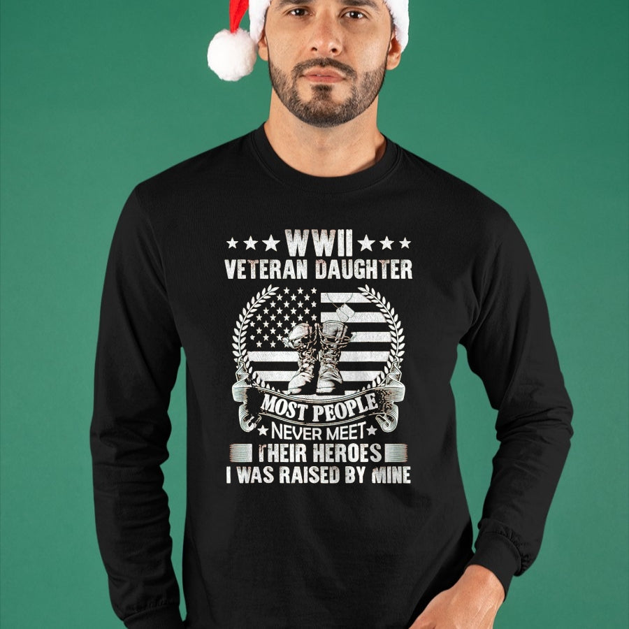 Proud Veteran Shirt, Funny Veteran UnisexT-Shirt/Hoodie/Sweatshirt HLT00 - WWII Veteran Daughter Most People Never Meet Their Heroes T-Shirt, Men, Black, 3X-Large