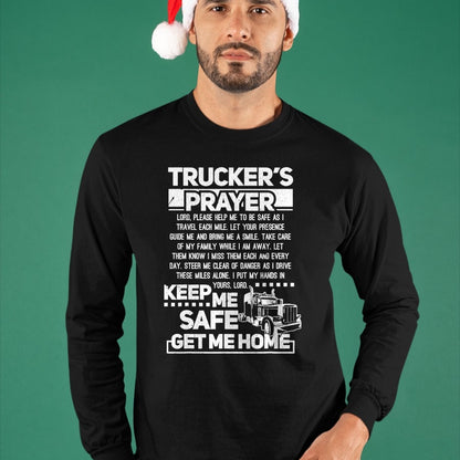 Best Truck Driver Life Shirt, Funny Trucker UnisexT-Shirt/Hoodie/Sweatshirt HLT00 - Truckers Prayer Keep Me Safe Get Me Home Trucker T-Shirt (1)