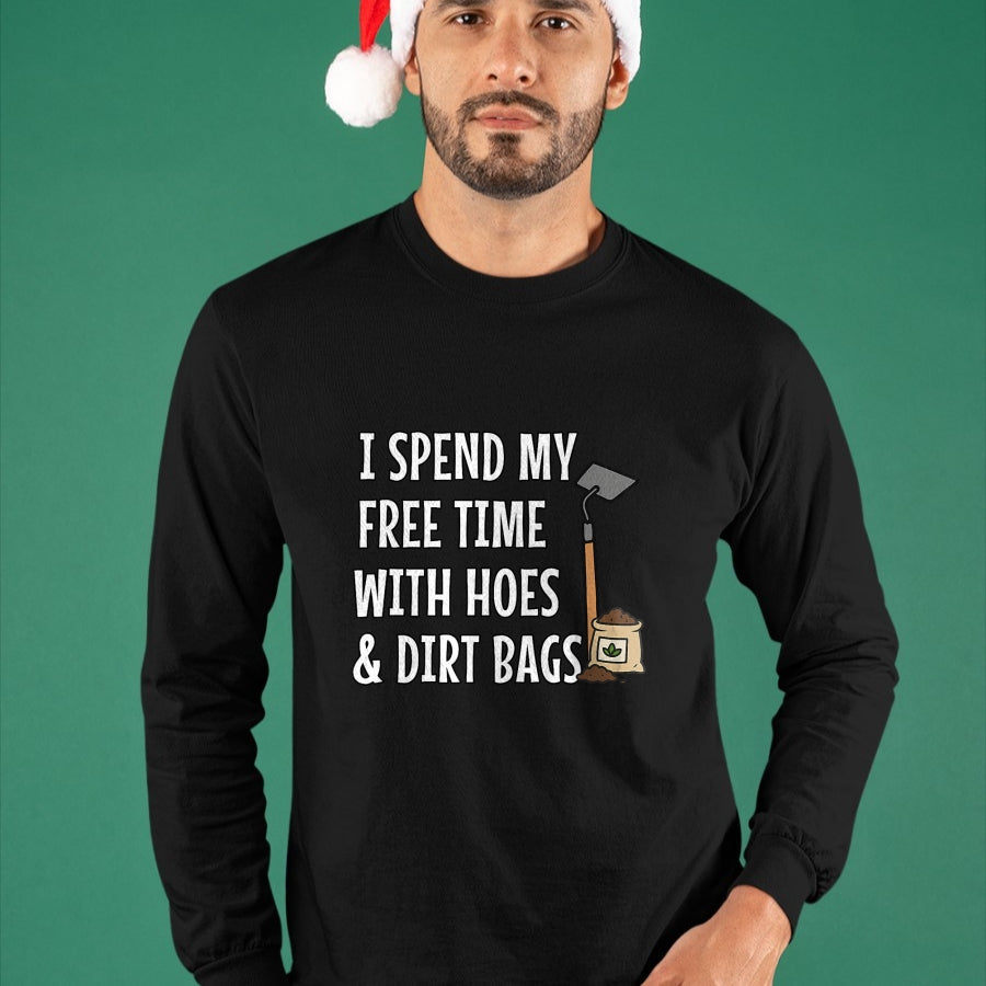 Best Farmer Life Shirt, Funny Farmer UnisexT-Shirt/Hoodie/Sweatshirt HLT00 - Funny I Spend Freetime with Hoes & Dirt Bags Garden T-Shirt