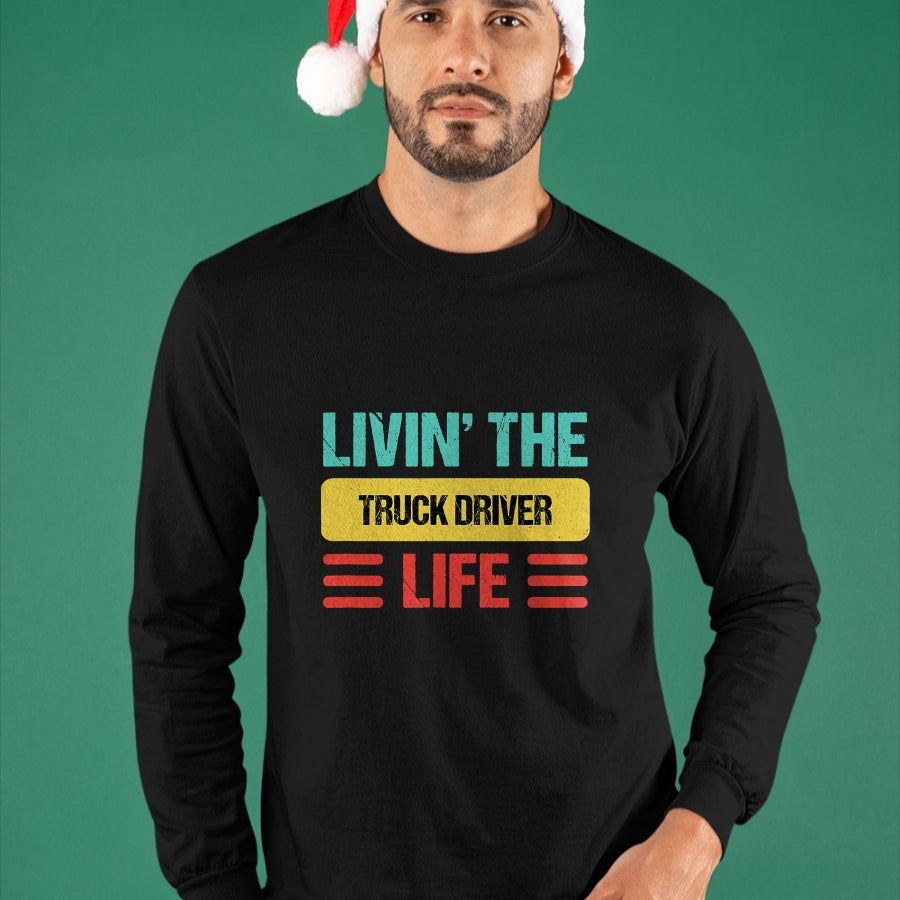 Best Truck Driver Life Shirt, Funny Trucker UnisexT-Shirt/Hoodie/Sweatshirt HLT00 - Truck Driver T-Shirt (9)
