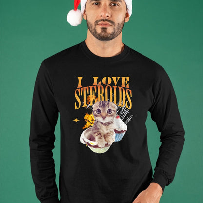 Cat Love Shirt, Funny Cat Lover Gift UnisexT-Shirt/Hoodie/Sweatshirt HLT00 - I Love Steroids CAT Funny Meme Cute T-Shirt, Men, Black, X-Large (1)