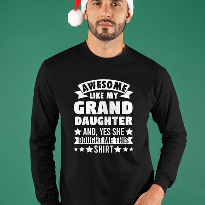 Best Grandpa Shirt, Proud Grandpa Unisex T-Shirt/Hoodie/Sweatshirt HLT00 - Awesome like my Granddaughter Grandpa Grandad T-Shirt