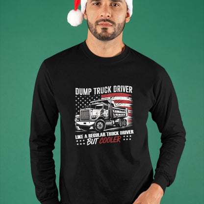 Best Truck Driver Life Shirt, Funny Trucker UnisexT-Shirt/Hoodie/Sweatshirt HLT00 - Truck Driver Construction Site US Flag Dump Truck T-Shirt