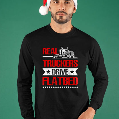 Best Truck Driver Life Shirt, Funny Trucker UnisexT-Shirt/Hoodie/Sweatshirt HLT00 - Real Truckers Drive Flatbed Semi Truck Driver Hauling T-Shirt