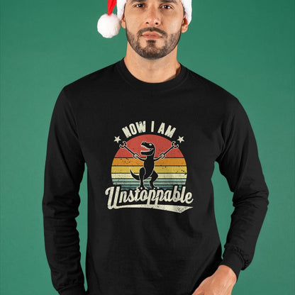 Best Dinosaur Lover Shirt, Funny Dinosaur UnisexT-Shirt/Hoodie/Sweatshirt HLT00 - Retro Now I Am Unstoppable T-Rex Funny T-Shirt