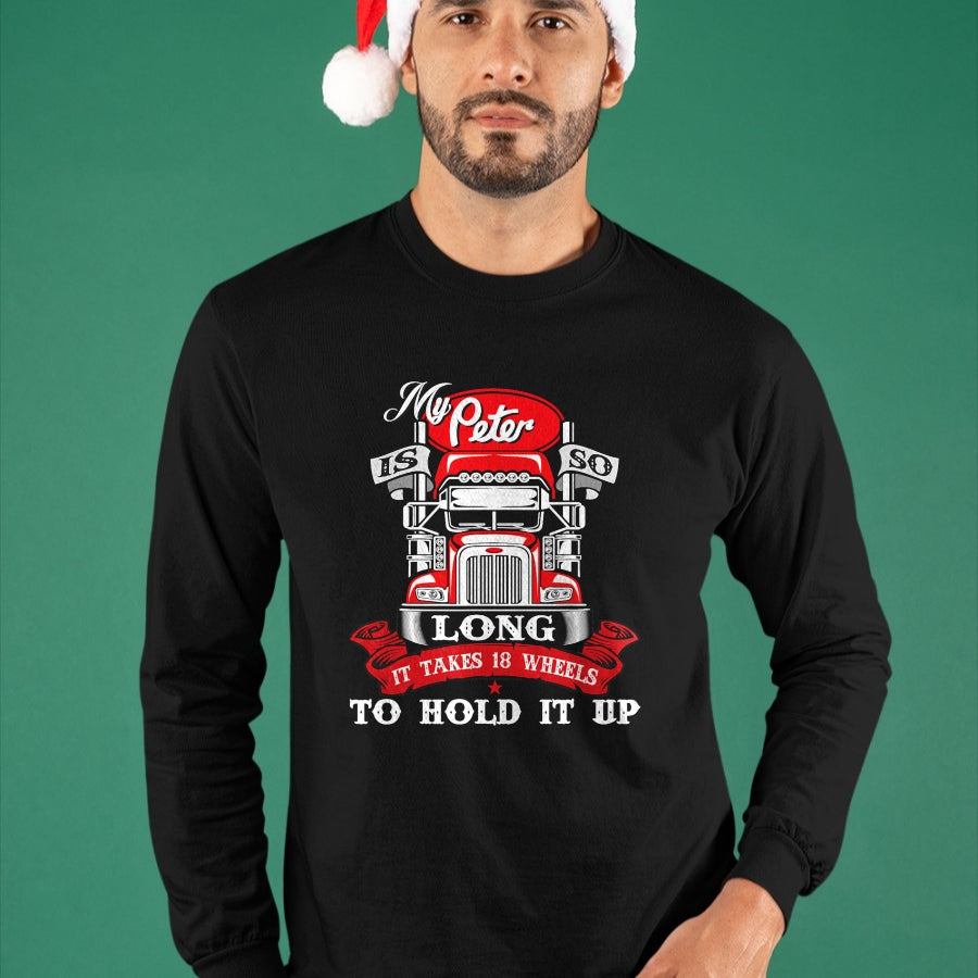 Best Truck Driver Life Shirt, Funny Trucker UnisexT-Shirt/Hoodie/Sweatshirt HLT00 - My Peter is So Long - Semi Truck Driver Trucker Big Rig T-Shirt