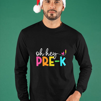Best Teacher Shirt, Funny Teacher UnisexT-Shirt/Hoodie/Sweatshirt HLT00 - Oh Hey Pre-k Back to School Teachers Students T-Shirt