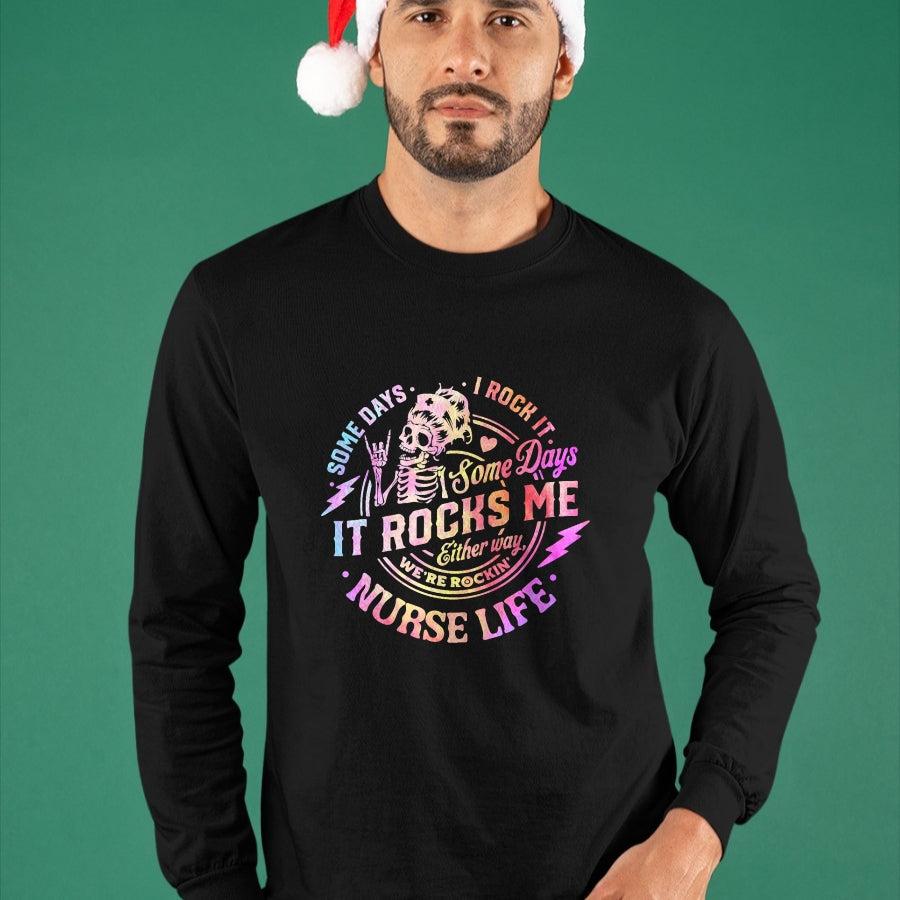 Funny Nurse Shirt, Nurse Unisex T-Shirt/Hoodie/Sweatshirt HLT00 - Tie Dye Some Days I Rock It Some Days It Rocks Me Nurse Life T-Shirt
