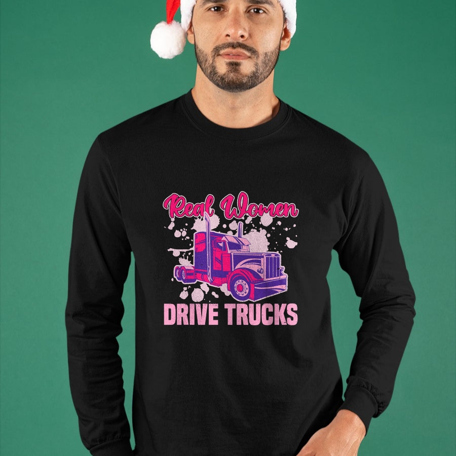 Best Truck Driver Life Shirt, Funny Trucker UnisexT-Shirt/Hoodie/Sweatshirt HLT00 - Real Women Drive Trucks - Truck Driver Trucker Semi Truck T-Shirt