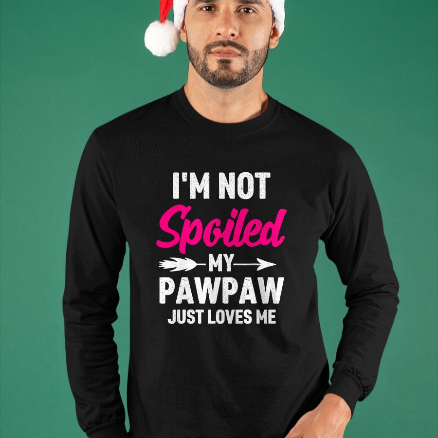 Best Wife Shirt, Wife and Husband Unisex T-Shirt/Hoodie/Sweatshirt HLT00 - I'm Not Spoiled My Pawpaw Just Loves Me Kids Girls Toddler T-Shirt