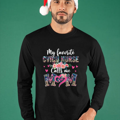 Funny Nurse Shirt, Nurse Unisex T-Shirt/Hoodie/Sweatshirt HLT00 - Womens My Favorite CVICU NURSE Calls Me Mom CVICU NURSE Mom T-Shirt
