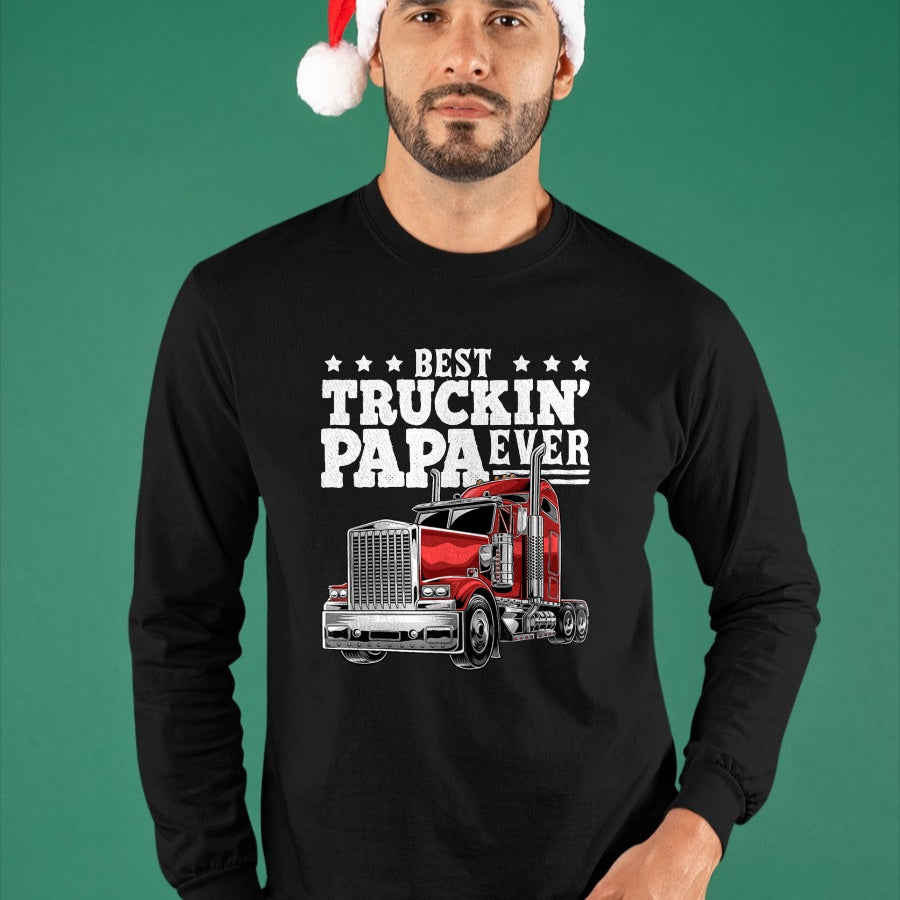 Best Truck Driver Life Shirt, Funny Trucker UnisexT-Shirt/Hoodie/Sweatshirt HLT00 - Best Truckin Papa Ever Big Rig Trucker Father's Day Gift Men T-Shirt