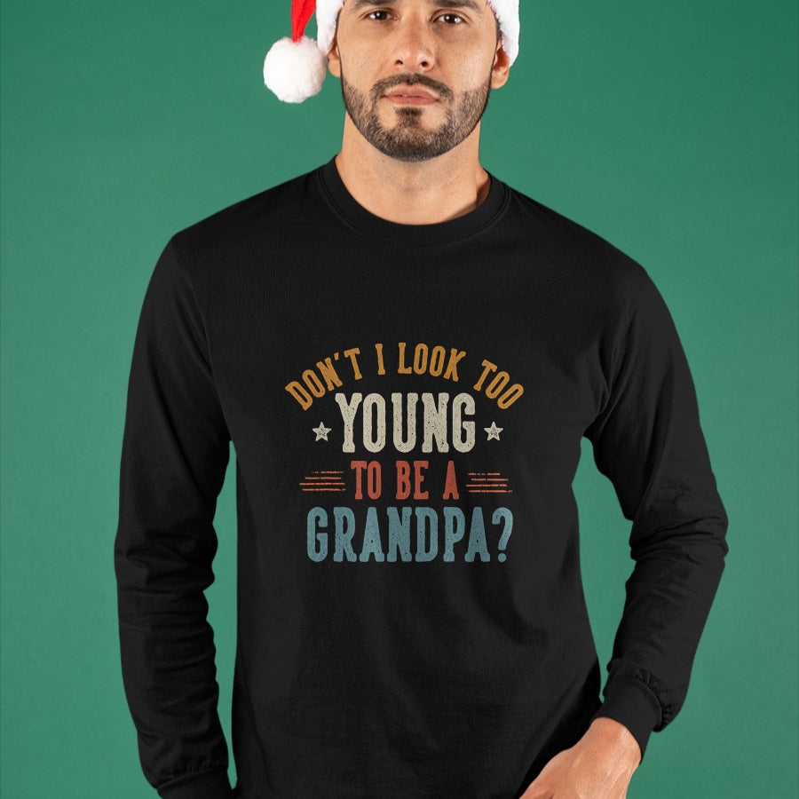 Best Grandpa Shirt, Proud Grandpa Unisex T-Shirt/Hoodie/Sweatshirt HLT00 - Don't I Look Too Young to Be A Grandpa Father's Day Papa T-Shirt (2)
