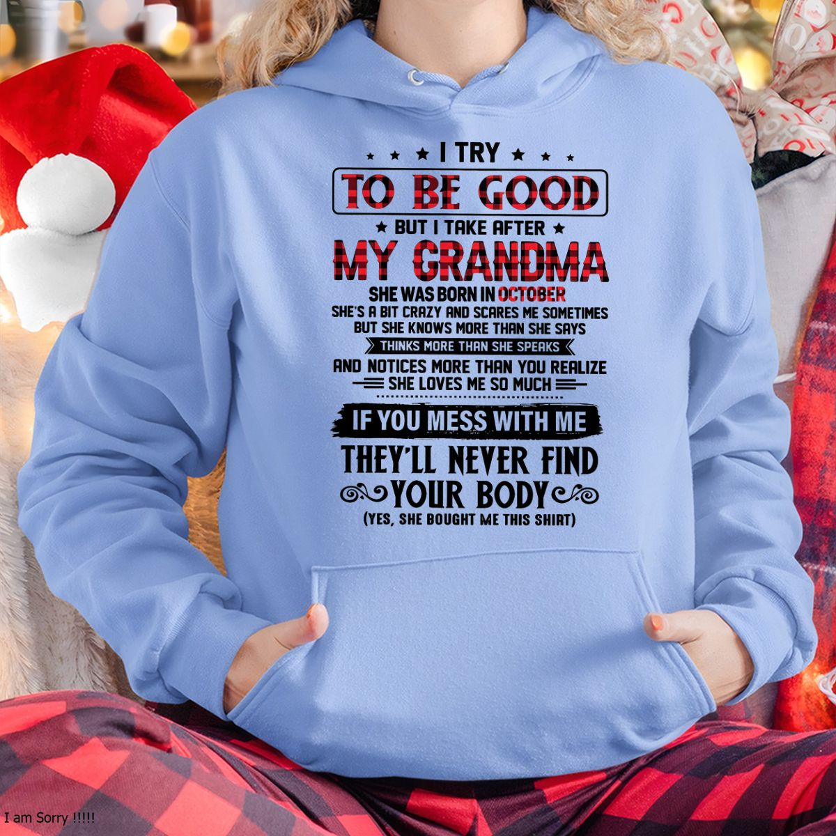 I TRY TO BE GOOD BUT I TAKE AFTER MY GRANDMA - From grandma for granddaughter - kien10 (SKU07-102-10)