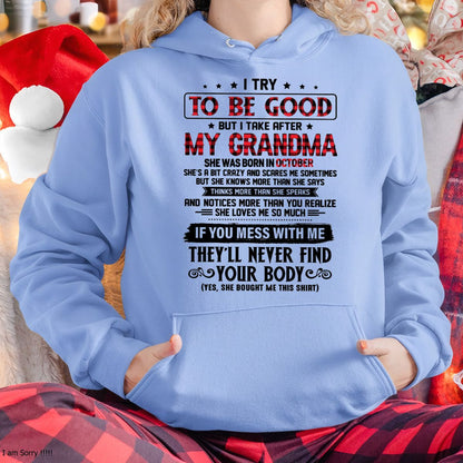 I TRY TO BE GOOD BUT I TAKE AFTER MY GRANDMA - From grandma for granddaughter - kien10 (SKU07-102-10)