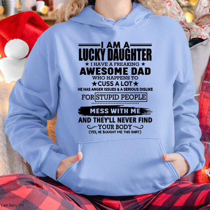 I'm Lucky Daughter - Gift for Daughter from Dad - HLT00 (SKU-T1406DD-00)