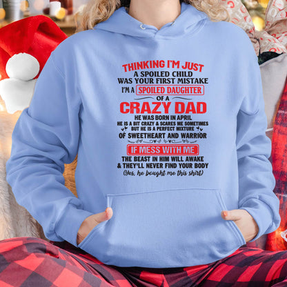 I AM A SPOILED CHILD WAS YOUR FIRST MISTAKE - FROM DAD - HLT04