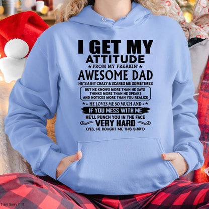 Thanks Dad - I GET MY ATTITUDE FROM MY FREAKIN' AWESOME DAD - Gift for Son and Daughter From Dad - HLT00 (SKU-TDD-CU-00)