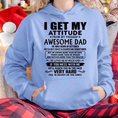 October - Thanks Dad - I GET MY ATTITUDE FROM MY FREAKIN' AWESOME DAD - Gift for Son and Daughter From Dad - HLT10 (SKU-TDD-CU-10)