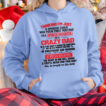 I AM A SPOILED CHILD WAS YOUR FIRST MISTAKE - FROM DAD - HLT00