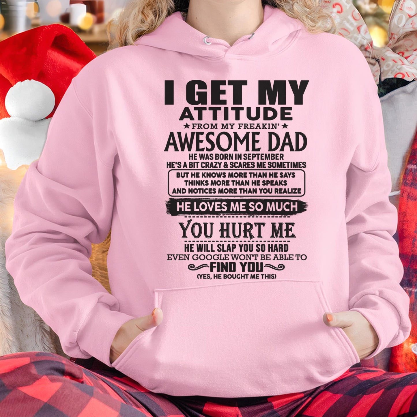 September - I GET MY ATTITUDE FROM MY FREAKIN' AWESOME DAD - Gift for Son and Daughter From Dad - HLT09 (SKU-TDD-09)