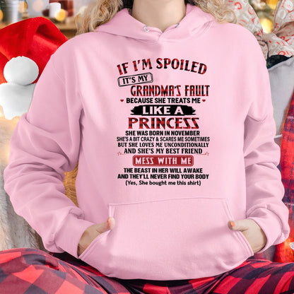 IF I'M SPOILED IT'S MY GRANDMA'S FAULT ♥ BECAUSE SHE TREATS ME ♥ LIKE A PRINCESS - From Grandma for granddaughter - kien11 (SKU07-92-11)