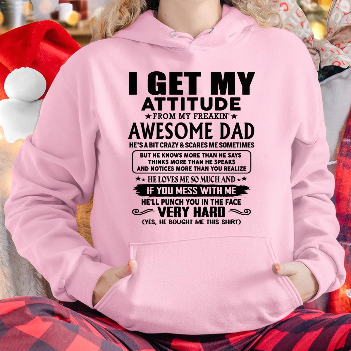Thanks Dad - I GET MY ATTITUDE FROM MY FREAKIN' AWESOME DAD - Gift for Son and Daughter From Dad - HLT00 (SKU-TDD-CU-00)