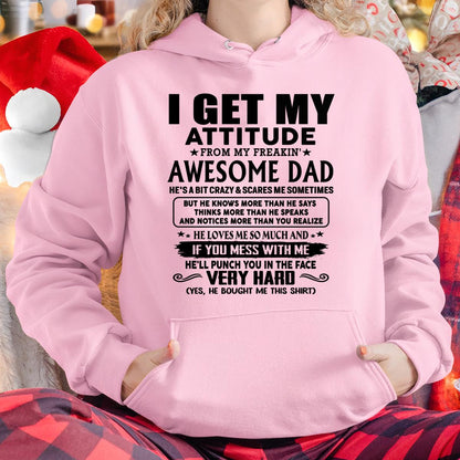Thanks Dad - I GET MY ATTITUDE FROM MY FREAKIN' AWESOME DAD - Gift for Son and Daughter From Dad - HLT00 (SKU-TDD-CU-00)