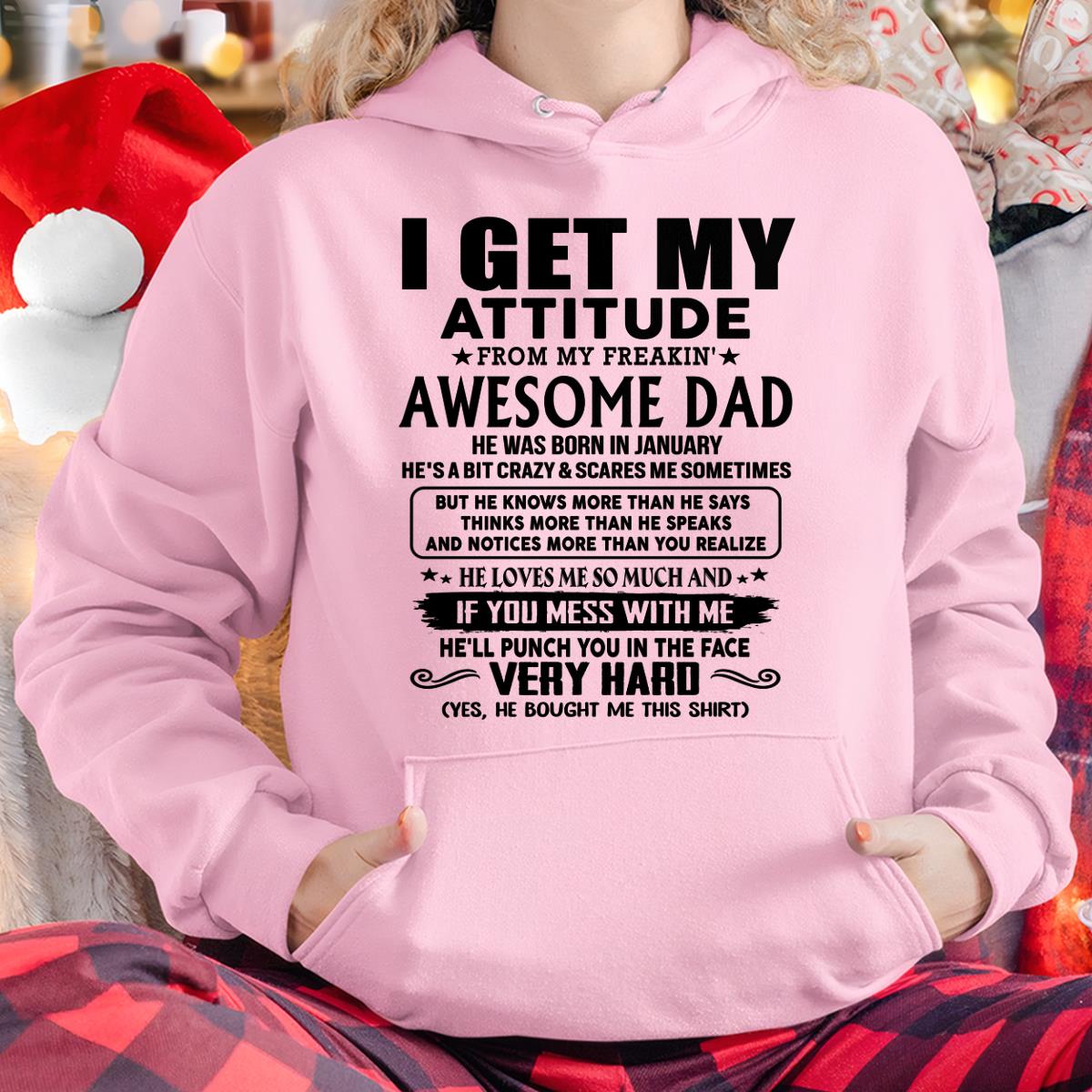 January - Thanks Dad - I GET MY ATTITUDE FROM MY FREAKIN' AWESOME DAD - Gift for Son and Daughter From Dad - HLT01 (SKU-TDD-CU-01)