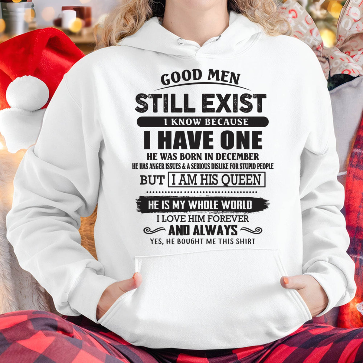 December - Good Men Still Exist - Perfect Gift For Girlfriend, Wife From Husband - HLT12 (SKU07-166-12)