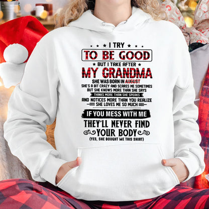 I TRY TO BE GOOD BUT I TAKE AFTER MY GRANDMA - From grandma for granddaughter - kien08 (SKU07-102-08)