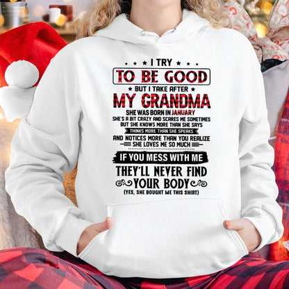 I TRY TO BE GOOD BUT I TAKE AFTER MY GRANDMA - From grandma for granddaughter - kien01 (SKU07-102-01)
