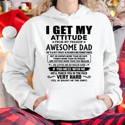 Thanks Dad - I GET MY ATTITUDE FROM MY FREAKIN' AWESOME DAD - Gift for Son and Daughter From Dad - HLT00 (SKU-TDD-CU-00)