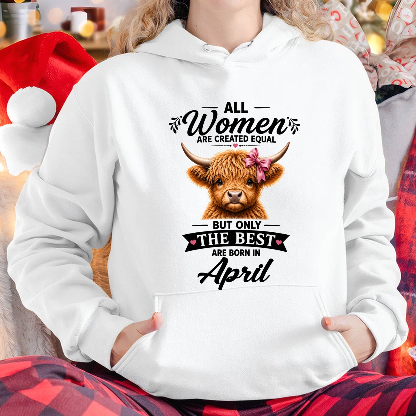 APRIL, WOMEN ARE CREATED EQUAL - SHIRT FOR WOMEN - HLT04 (SKU2608-14-04)