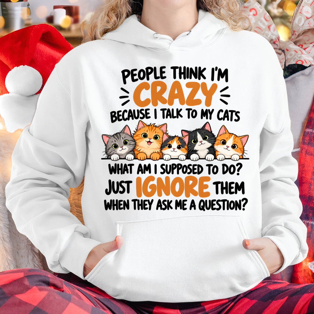 PEOPLE THINK I’M CRAZY BECAUSE I TALK TO MY CATS - SHIRT FOR WOMEN - HLT00 (SKU2610-63)