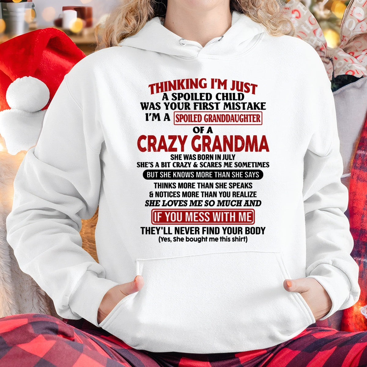 JULY - I'M A SPOILED GRANDDAUGHTER OF A CRAZY GRANDMA - From Grandma - kien07 (SKU-GMD1-NTT07)