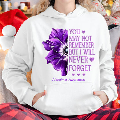 YOU MAY NOT REMEMBER BUT I WILL NEVER FORGET - ALZHEIMER AWARENESS FOR WOMEN - PURPLE FLOWER MEMORY AWARENESS GIFT - KIEN00 (SKU2608-398)
