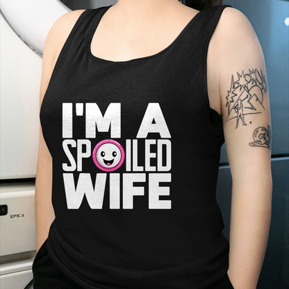 Best Wife Shirt, Wife and Husband Unisex T-Shirt/Hoodie/Sweatshirt HLT00 - Gift for wife T shirt, spoiled wife   I'm a Spoiled Wife T-Shirt
