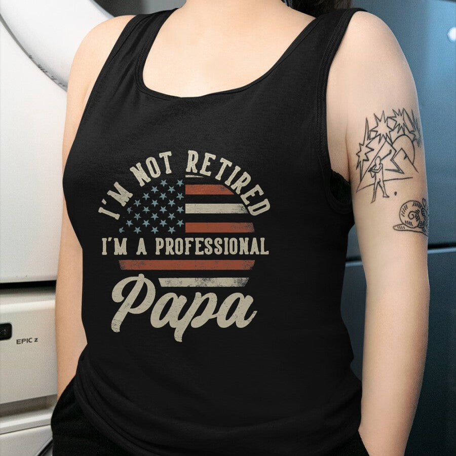 Best Grandpa Shirt, Proud Grandpa Unisex T-Shirt/Hoodie/Sweatshirt HLT00 - I'm Not Retired I'm A Professional Papa Funny Retirement T-Shirt (1)