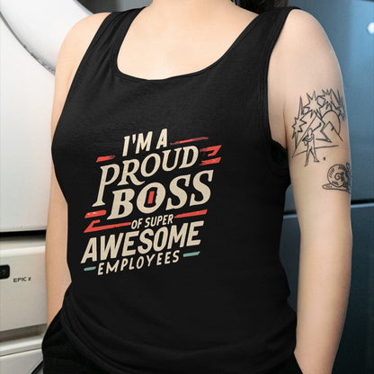Best Wife Shirt, Wife and Husband Unisex T-Shirt/Hoodie/Sweatshirt HLT00 - I'm A Proud Boss Of Super Awesome Employees Funny Head Man T-Shirt